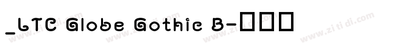 _LTC Globe Gothic B字体转换
